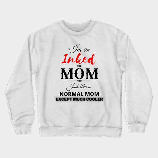 Inked MOM Crewneck Sweatshirt by Ken Adams Store